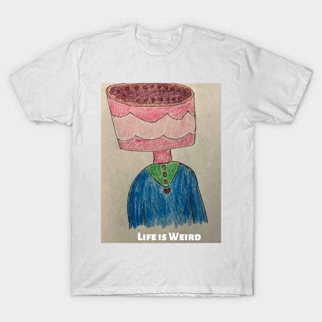 Life is Weird T-Shirt by Odd Bird Arts